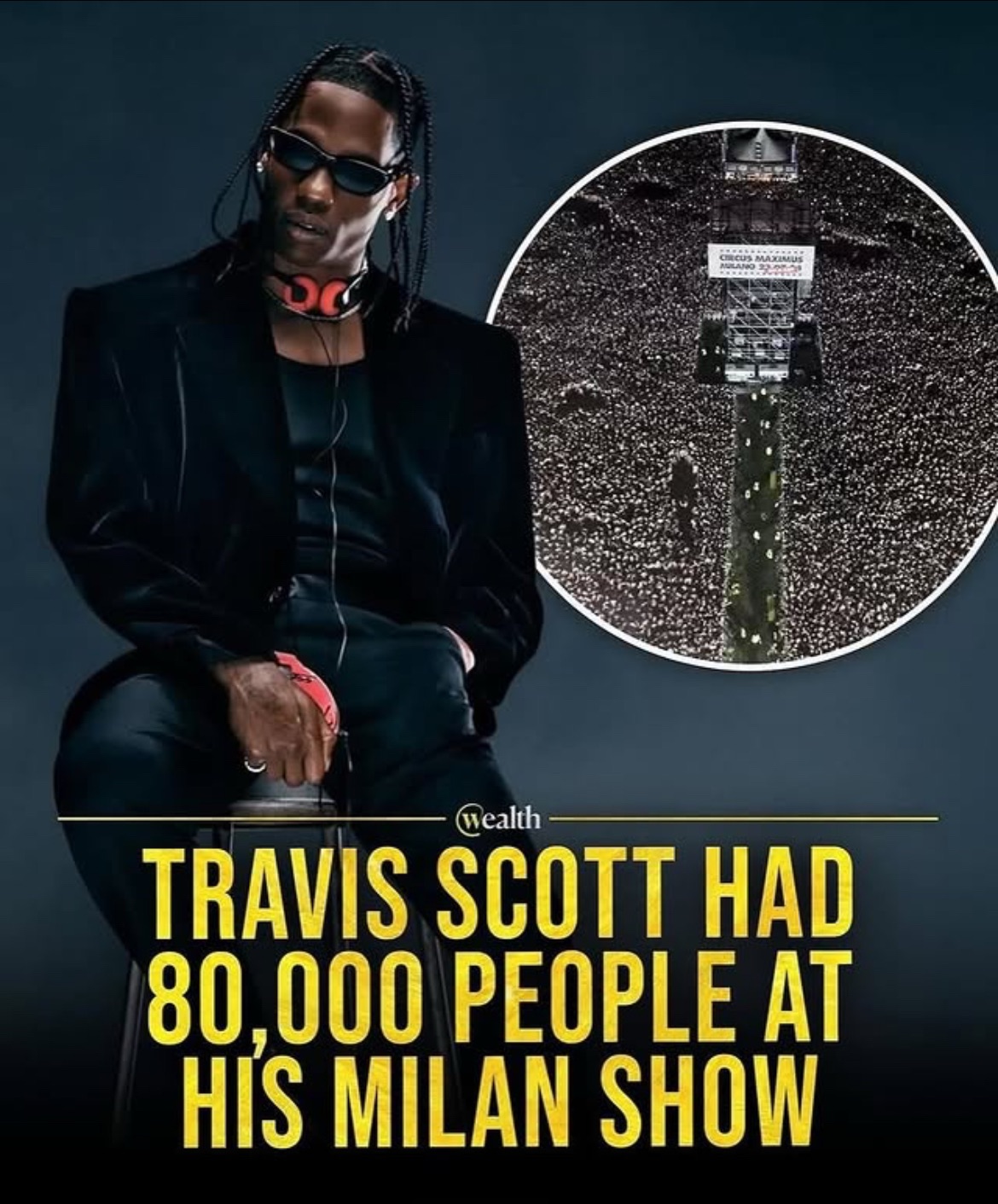 Travis Scott Shuts Down Milan with 80,000 Fans at Circus Maximus Tour Stop